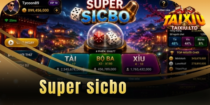 Super sicbo – Cẩm nang chinh phục game từ tân binh đến cao thủ 1 Super sicbo 2026 moi nhat